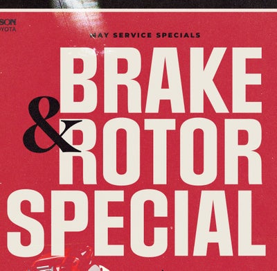 BRAKE AND ROTOR SPECIAL